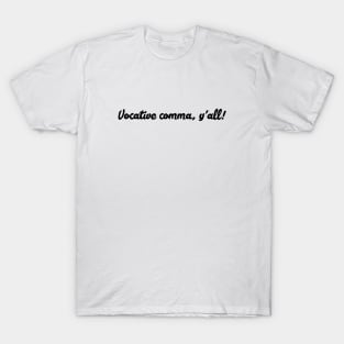 Vocative comma! T-Shirt